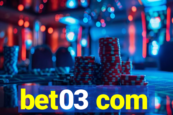 bet03 com